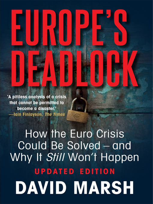 Title details for Europe's Deadlock by David Marsh - Available